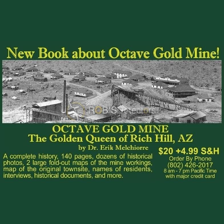 Octave Gold Mine – The Golden Queen of Rich Hill, AZ!