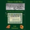 Octave Gold Mine - The Golden Queen of Rich Hill, AZ!