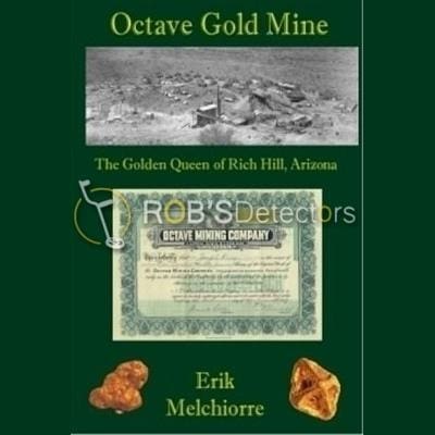 Octave Gold Mine – The Golden Queen of Rich Hill, AZ!