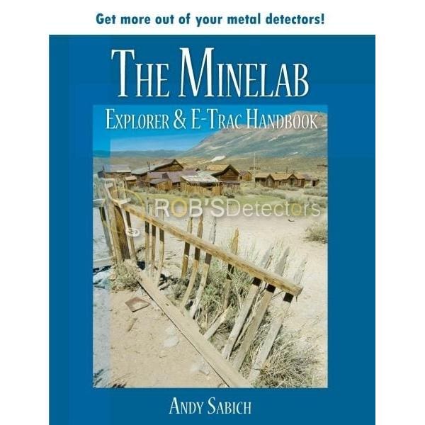 The Minelab Explorer and E-Trac Handbook
