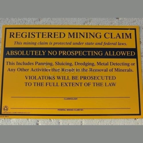 Large Registered “NO Mining” Claim Sign