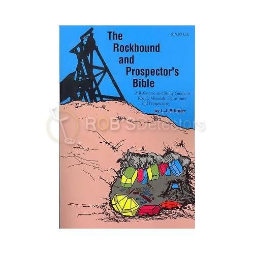 The Rockhound and Prospector’s Bible