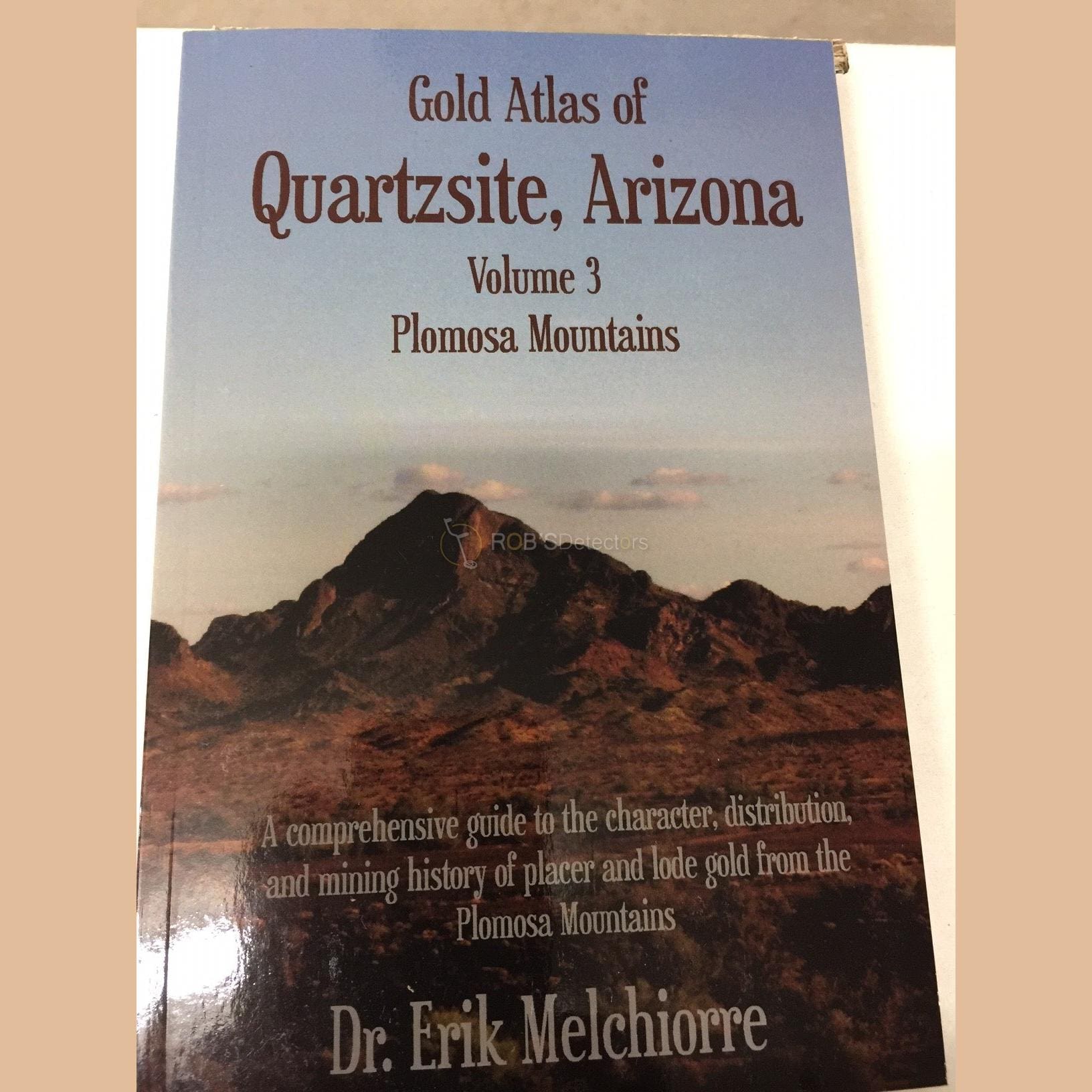 Gold Atlas of Quartzsite, Arizona Vol. 3 – Plomosa Mountains